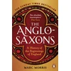 KNYGA Marc Morris Anglo-Saxons, A History of the Beginnings of England