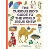 KNYGA Marc Olson Curious Kid's Guide to the World Jesus Knew