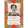KNYGA Marc Petitjean Heart, The: Frida Kahlo in Paris