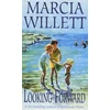 KNYGA Marcia Willett Looking Forward (The Chadwick Family Chronicles, Book 1)