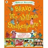 KNYGA Marcia Williams Bravo, Mr William Shakespeare!: See Seven of Shakespeare's Plays Brought to Life!