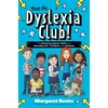 KNYGA Margaret Rooke Meet the Dyslexia Club!, The Amazing Talents, Skills and Everyday Life of Children with Dyslexia