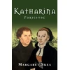 KNYGA Margaret Skea Katharina: Fortitude