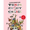 KNYGA Maria Rivans Extraordinary Things to Cut Out and Collage