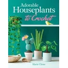 KNYGA Marie Clesse Adorable Houseplants to Crochet