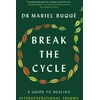 KNYGA Mariel Buque Break the Cycle, A Guide to Intergenerational Trauma