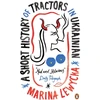 KNYGA Marina Lewycka Short History of Tractors in Ukrainian