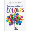 KNYGA Marion Deuchars Let's Make Some Great Art: Colours