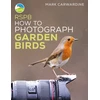 KNYGA Mark Carwardine RSPB How to Photograph Garden Birds