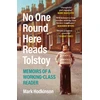 KNYGA Mark Hodkinson No One Round Here Reads Tolstoy