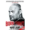 KNYGA Mark Hunt Born To Fight
