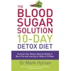 KNYGA Mark Hyman Hyman Dr Mark Blood Sugar Solution 10-Day Detox Diet: Activate Your Body's Natural Ability to Burn fat and Lose Up to 10lbs in 10 Days