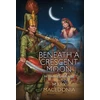 KNYGA Mark Macedonia Beneath a Crescent Moon, An Ottoman Empire Novel