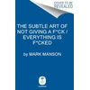 KNYGA Mark Manson Subtle Art of Not Giving a F*ck / Everything Is F*cked Box Set