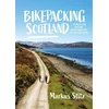 KNYGA Markus Stitz Bikepacking Scotland, 20 multi-day cycling adventures off the beaten track
