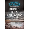 KNYGA Marsali Taylor Buried in a Shetland Tomb, The Shetland Sailing Mysteries