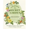 KNYGA Marta Mcdowell Unearthing The Secret Garden, The Plants and Places That Inspired Frances Hodgson Burnett