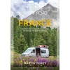 KNYGA Martin Dorey Take the Slow Road: France, Inspirational Journeys Round France by Camper Van and Motorhome