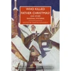 KNYGA Martin Edwards Who Killed Father Christmas?, And Other Seasonal Mysteries