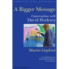 KNYGA Martin Gayford Bigger Message