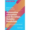 KNYGA Martin Lempp Automotive Disruption and the Urban Mobility Revolution