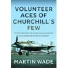 KNYGA Martin Wade Auxiliary Aces of Churchill’s Few