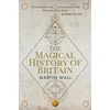 KNYGA Martin Wall Magical History of Britain