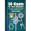 KNYGA Marty Allen 50 Knots for Every Adventure