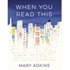 KNYGA Mary Adkins When You Read This
