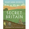 KNYGA Mary Ann Ochota Secret Britain, Unearthing our Mysterious Past