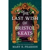 KNYGA Mary E Pearson Last Wish of Bristol Keats