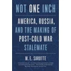 KNYGA Mary Elise Sarotte Not One Inch