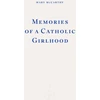 KNYGA Mary Mccarthy Undifferentiated Memories of a Catholic Girlhood