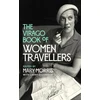 KNYGA Mary Morris Virago Book Of Women Travellers.