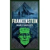 KNYGA Mary Shelley Marry Shelley Frankenstein: Deluxe Edition