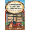 KNYGA Mary Simses The Irresistible Blueberry Bakeshop and Cafe, If you love Gilmore Girls you'll adore this small-town romance