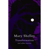 KNYGA Mary W Shelley Transformation and other stories (Legend Classics)