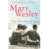 KNYGA Mary Wesley Not That Sort Of Girl