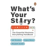 KNYGA Marybeth Sandell What's Your Story?, The Essential Business Storytelling Handbook