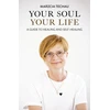 KNYGA Marzcia Techau Your Soul, Your Life