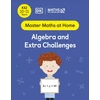 KNYGA Maths — No Problem! Algebra and Extra Challenges, Ages 10-11 (Key Stage 2)