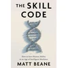 KNYGA Matt Beane Skill Code, How to Save Human Ability in an Age of Intelligent Machines