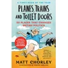 KNYGA Matt Chorley Planes, Trains and Toilet Doors, 50 Places That Changed British Politics