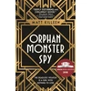 KNYGA Matt Killeen Orphan, Monster, Spy