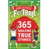 KNYGA Matt Oldfield 365 Amazing True Football Stories, One for every day!