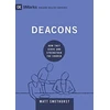 KNYGA Matt Smethurst Deacons, How They Serve and Strengthen the Church