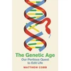KNYGA Matthew Cobb Genetic Age, Our Perilous Quest To Edit Life