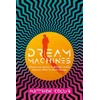 KNYGA Matthew Collin Dream Machines, Electronic Music in Britain From Doctor Who to Acid House