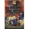 KNYGA Matthew Lewis Rebellion in the Middle Ages, Fight Against the Crown