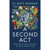 KNYGA Matthew Morgan Second Act, What Nearly Dying Teaches Us About Really Living